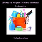 Donutos E O Porque Da Filosofia Da Limpeza (eBook, ePUB)