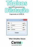 Tópicos Com Foco Computacional Em Dilatação Programado Em Visual C# (eBook, PDF)