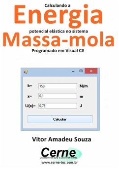Cover Calculando A Energia Potencial Elástica No Sistema Massa-mola Programado Em Visual C# (eBook, PDF)