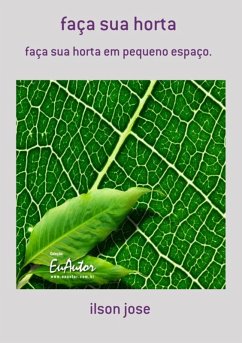 Faça Sua Horta (eBook, PDF) - Jose, Ilson