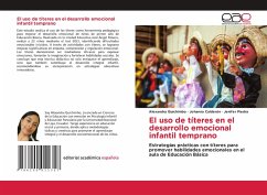 El uso de títeres en el desarrollo emocional infantil temprano El uso de títeres en el desarrollo emocional infantil temprano