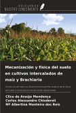 Mecanización y física del suelo en cultivos intercalados de maíz y Brachiaria Mecanización y física del suelo en cultivos intercalados de maíz y Brachiaria