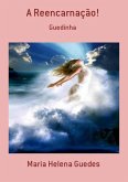 A Reencarnação! (eBook, PDF)