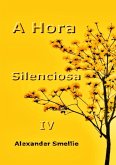 A Hora Silenciosa Iv (eBook, ePUB)