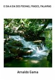 O Dia A Dia Dos Poemas, Frases, Palavras (eBook, PDF)