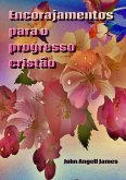Encorajamento Para O Progresso Cristão (eBook, ePUB)