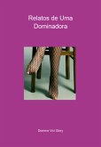 Relatos De Uma Dominadora (eBook, ePUB)