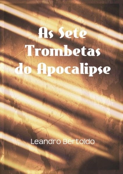 As Sete Trombetas Do Apocalipse (eBook, ePUB)