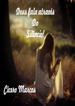 Cover Deus Fala Através Do Silêncio ! (eBook, PDF)