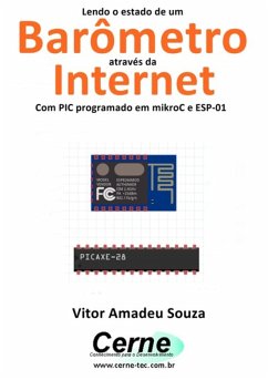 Cover Lendo O Estado De Um Barômetro Através Da Internet Com Pic Programado Em Mikroc E Esp-01 (eBook, PDF)