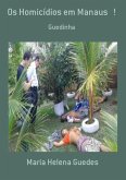 Os Homicídios Em Manaus ! (eBook, PDF) Os Homicídios Em Manaus ! (eBook, PDF)