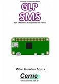 Enviando A Concentração De Glp Por Sms Com A Raspberry Pi Programada Em Python (eBook, PDF)