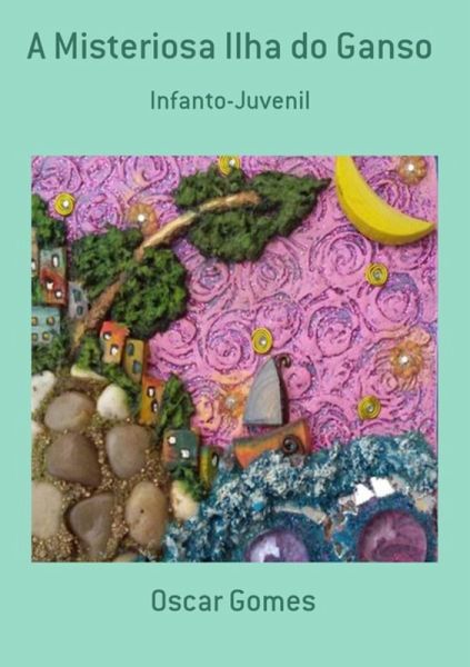 A Misteriosa Ilha Do Ganso (eBook, PDF) A Misteriosa Ilha Do Ganso (eBook, PDF)