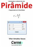 Calculando O Volume De Uma Pirâmide Programado Em Visual Basic (eBook, PDF)