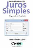Calculando O Montante Em Juros Simples Programado Em Visual Basic (eBook, PDF)