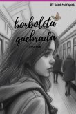 Borboleta Quebrada (eBook, ePUB) Borboleta Quebrada (eBook, ePUB)