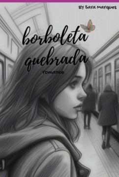 Borboleta Quebrada (eBook, ePUB) - Marques, Sara