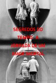 Segredos Do Tempo: A Jornada De Um Amor Imortal (eBook, ePUB)