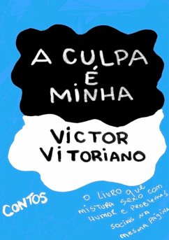 A Culpa É Minha (eBook, PDF) - Vitoriano, Victor