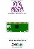 Enviando A Concentração De Co2 Por Sms Com A Raspberry Pi Programada Em Python (eBook, PDF)