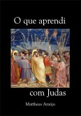 O Que Aprendi Com Judas (eBook, ePUB)