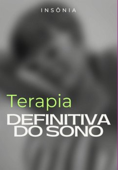 Insônia - Terapia Definitiva Do Sono (eBook, ePUB) - Lima', Filipe