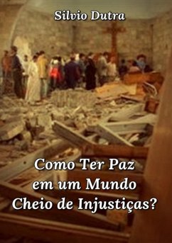Cover Como Ter Paz Em Um Mundo Cheio De Injustiças? (eBook, ePUB)