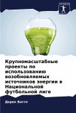 Krupnomasshtabnye proekty po ispol'zowaniü wozobnowlqemyh istochnikow änergii w Nacional'noj futbol'noj lige Krupnomasshtabnye proekty po ispol'zowaniü wozobnowlqemyh istochnikow änergii w Nacional'noj futbol'noj lige