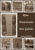 Rota Franciscana - Frei Galvão - Versão Preto E Branco (eBook, PDF)