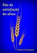 Pão De Satisfação Da Alma (eBook,... - Bild 1