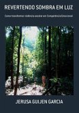 Revertendo Sombra Em Luz (eBook, PDF)
