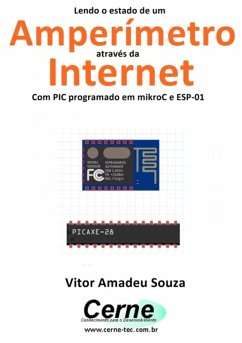 Cover Lendo O Estado De Um Amperímetro Através Da Internet Com Pic Programado Em Mikroc E Esp-01 (eBook, PDF)