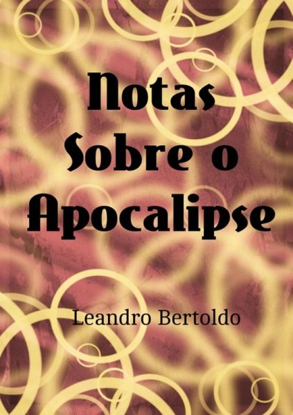 Notas Sobre O Apocalipse (eBook, ePUB) Notas Sobre O Apocalipse (eBook, ePUB)