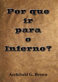 Por Que Ir Para O Inferno? (eBook, ePUB)