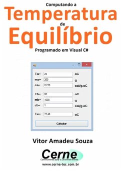 Computando A Temperatura De Equilíbrio Programado Em Visual C# (eBook, PDF) - Souza, Vitor Amadeu