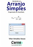 Calculando Um Arranjo Simples Programado Em Visual Basic (eBook, PDF)