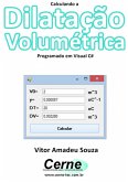 Calculando A Dilatação Volumétrica Programado Em Visual C# (eBook, PDF)