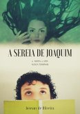 A Sereia De Joaquim (eBook, ePUB)