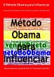 O Método Obama Para Influenciar... - Bild 1