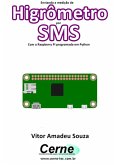 Enviando A Medição De Higrômetro Por Sms Com A Raspberry Pi Programada Em Python (eBook, PDF)
