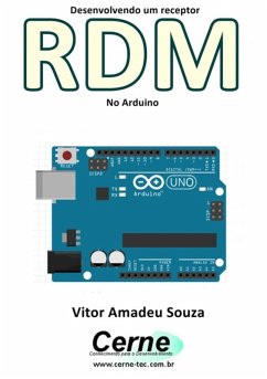 Cover Desenvolvendo Um Receptor Rdm No Arduino (eBook, PDF)