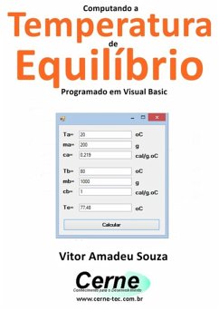 Computando A Temperatura De Equilíbrio Programado Em Visual Basic (eBook, PDF) - Souza, Vitor Amadeu