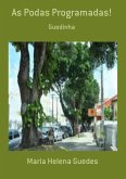 As Podas Programadas! (eBook, PDF)