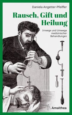 Rausch, Gift und Heilung (eBook, ePUB) - Angetter-Pfeiffer, Daniela