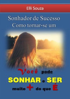 Cover Sonhador De Sucesso - Como Tornar-se Um (eBook, ePUB)