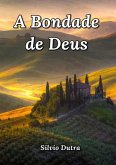 A Bondade De Deus (eBook, ePUB) A Bondade De Deus (eBook, ePUB)