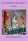 As Cerimonias Dos Incas ! (eBook, PDF)