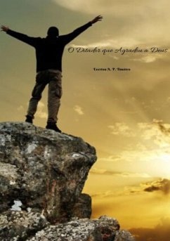 O Ditador Que Agradou A Deus (eBook, PDF) - Timóteo, Everton A. P.