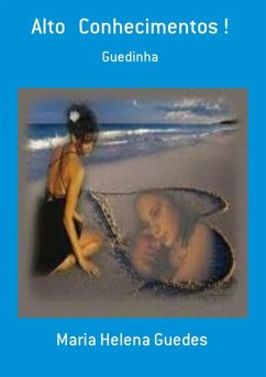 Alto Conhecimentos ! (eBook, PDF) - Guedes, Maria Helena