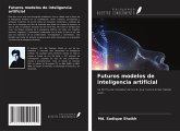 Futuros modelos de inteligencia artificial Futuros modelos de inteligencia artificial